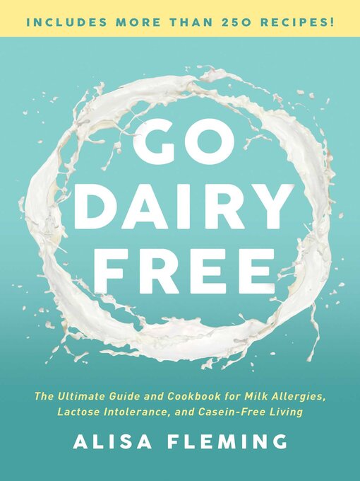 Title details for Go Dairy Free by Alisa Fleming - Available